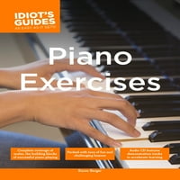 Целосни Водичи На Идиот: Целосен Водич На Идиот За Вежби За Пијано