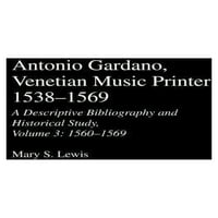 Здравствена Заштита На Жените Меѓународна Публикација: Антонио Гардано, Венецијански Музички Печатач, 1538-